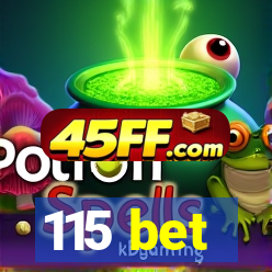 115 bet